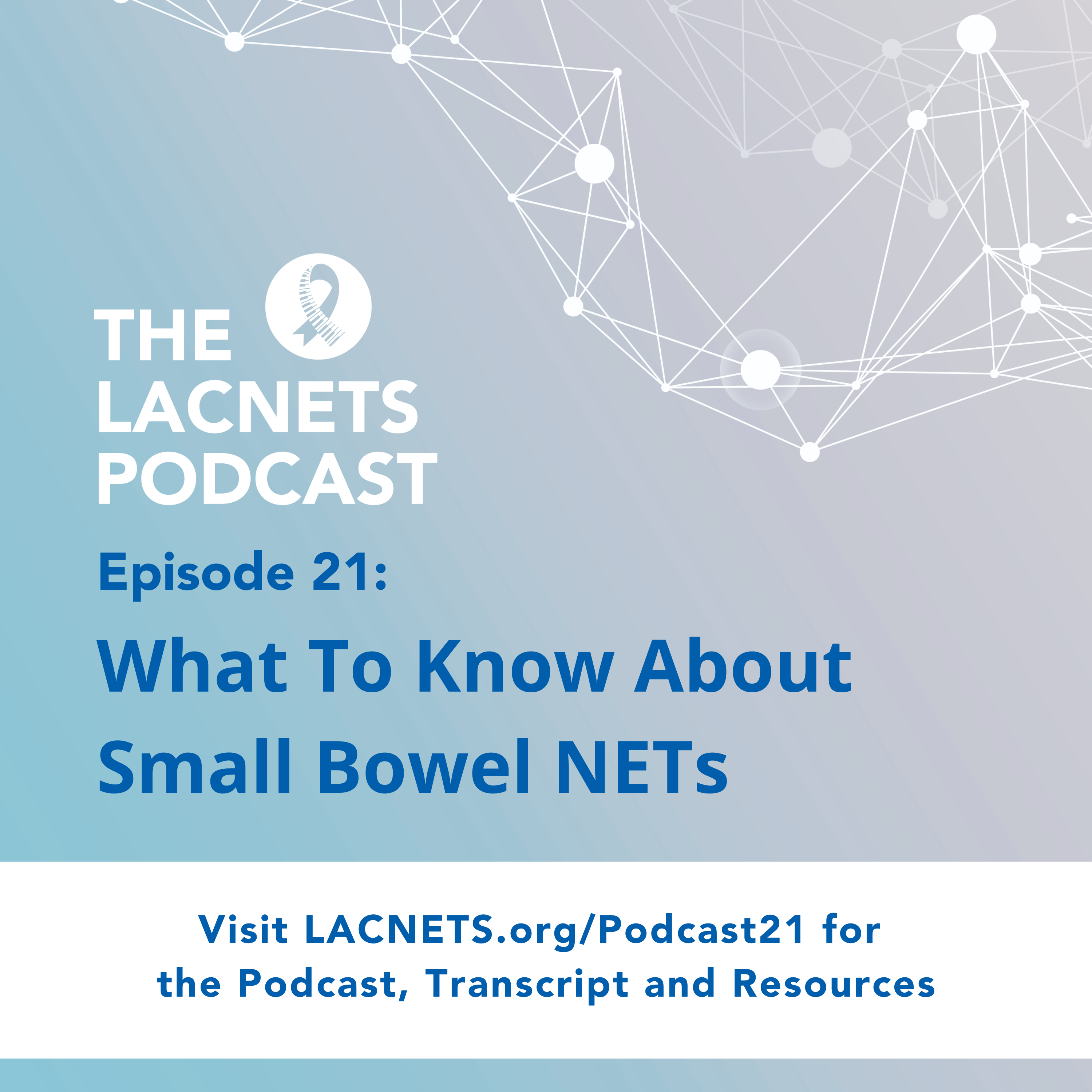 Episode 21 What to Know About Small Bowel NETs